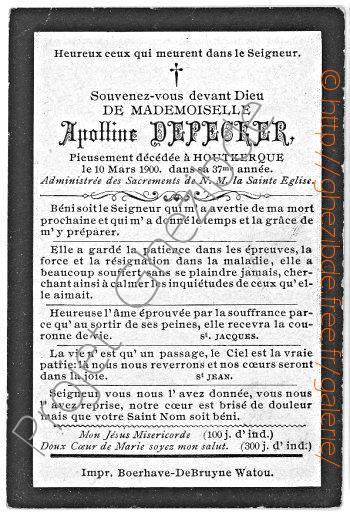 Apolline Depecker, dcde  Houtkerque, le 10 Mars 1900 (dans sa 37me anne).